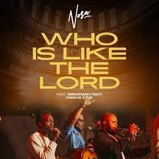 Nosa ft Greatman Takit & Uwana Etuk – Who Is Like the Lord [Official Video]