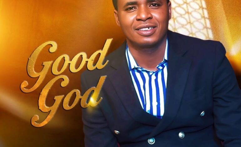 Good God – Music Prophet