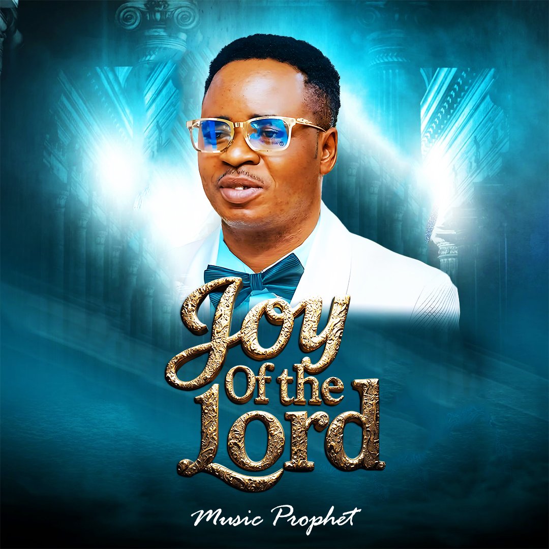 Joy of The Lord – Music Prophet