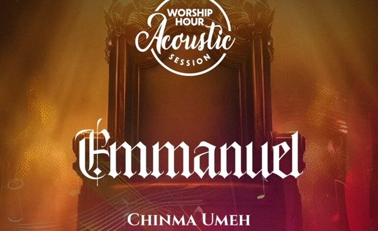 Chinma Umeh releases Emmanuel from Worship Hour Acoustic Session