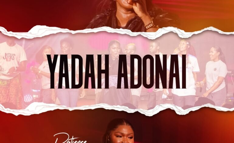 Music:  Patience Tumba – Yadah Adonai