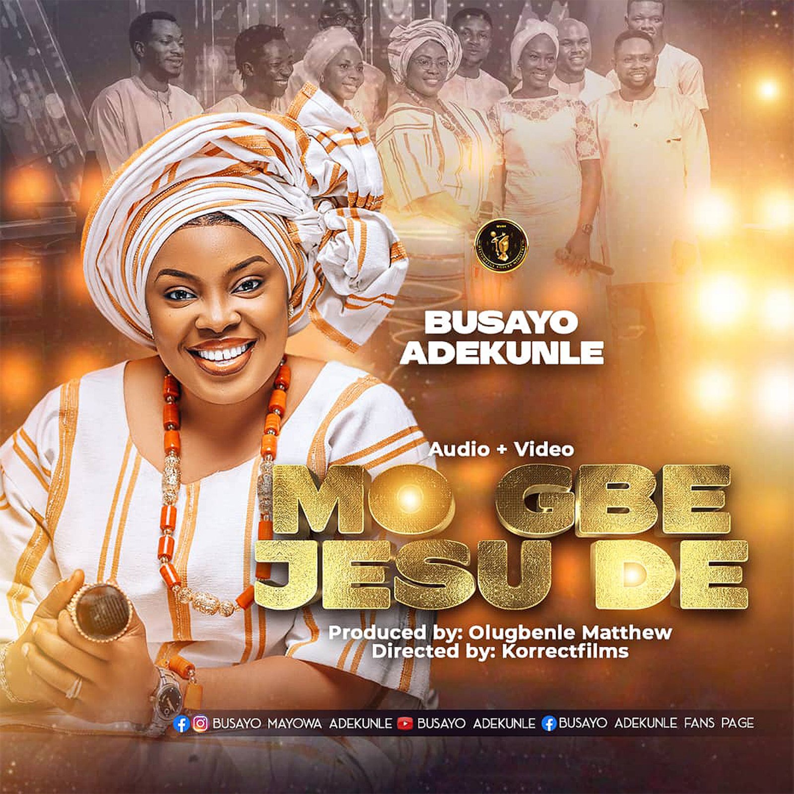 [Music + Video] Busayo Adekunle – MO GBE JESU DE