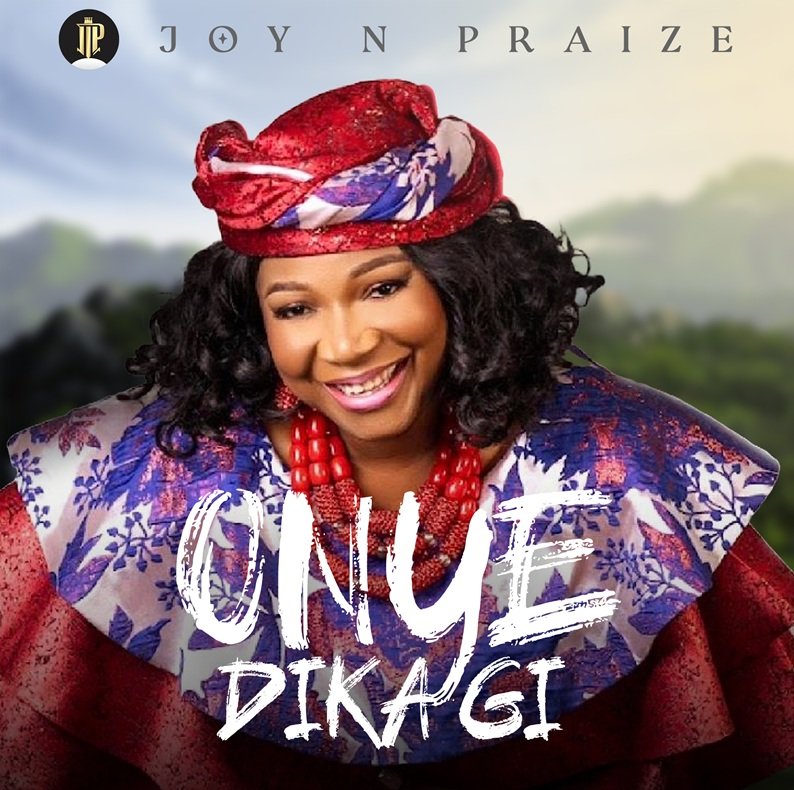 Music+Video: Joynpraise – Onye Dikagi