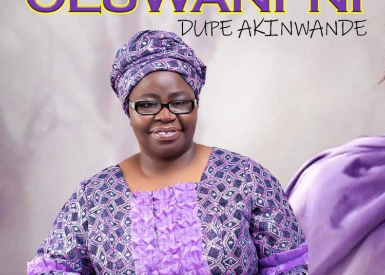 Dupe Akinwande – OLUWANI NI