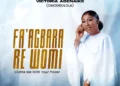 Fa’agbara Re Womi – Victoria Adenaike