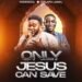 Henrisoul Releases New Single “Only Jesus Can Save” Featuring Pastor Dolapo Lawal