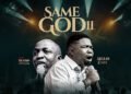 SAME GOD II – Segun John x Dunsin Oyekan