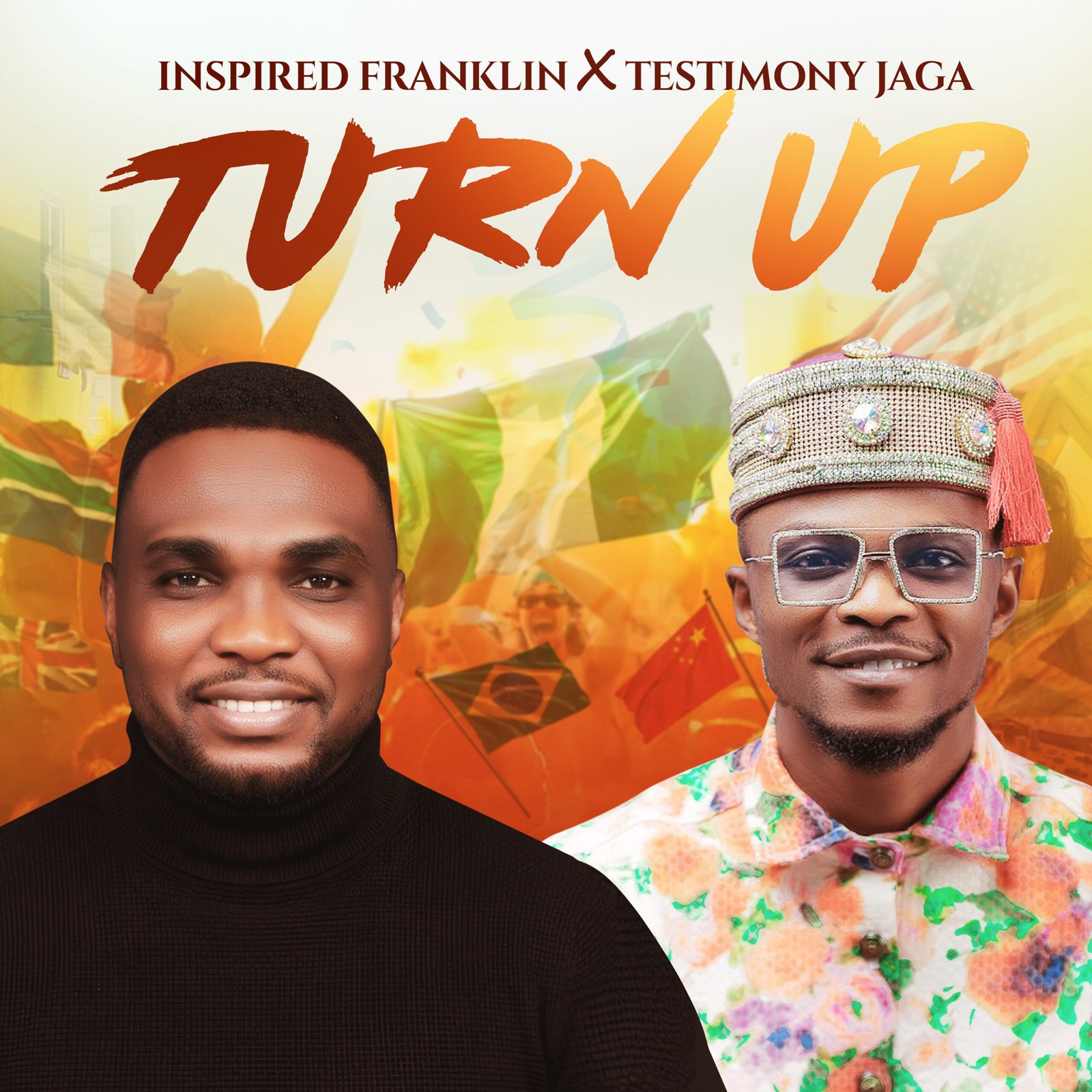 “Turn Up” Featuring Testimony Jaga
