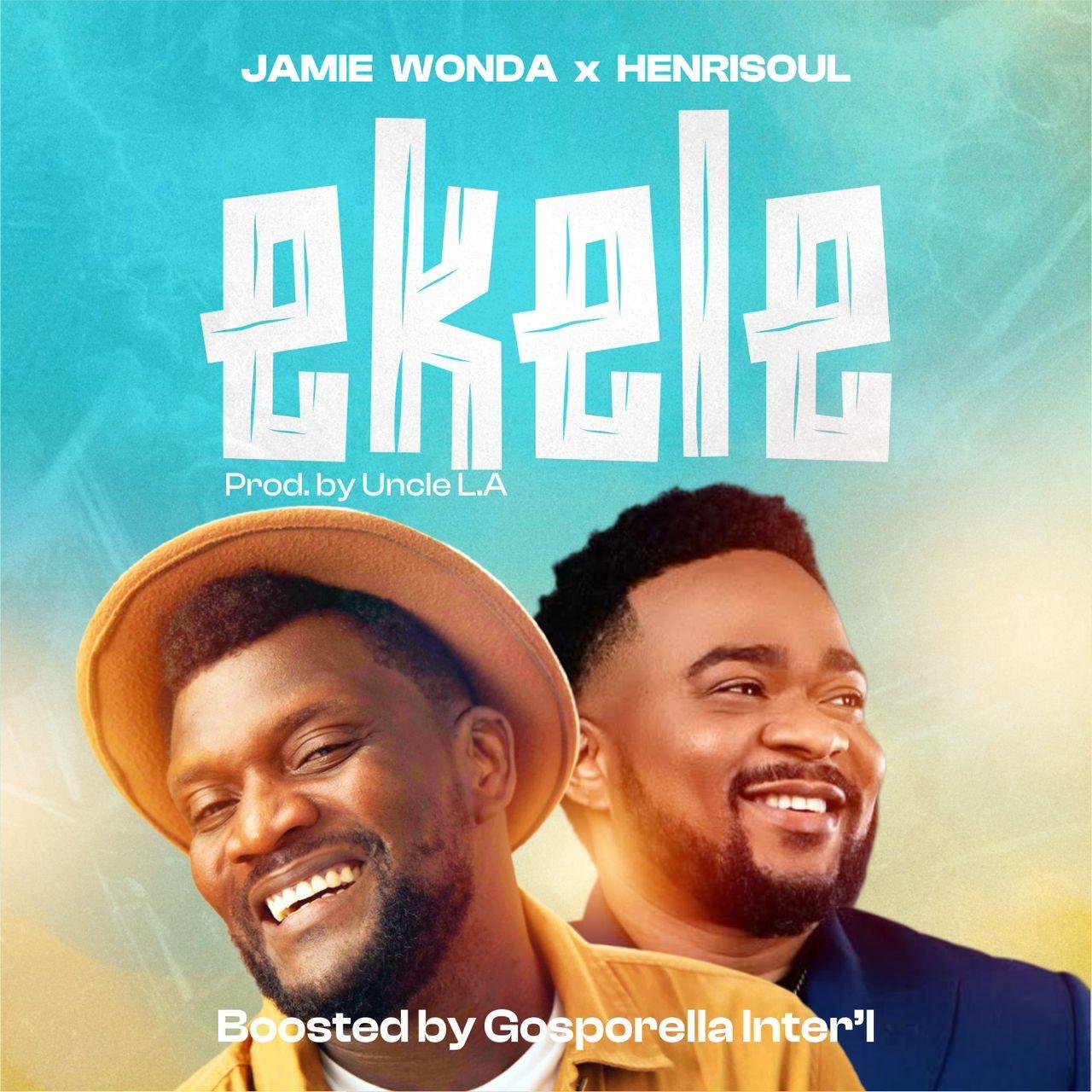 Jamie Wonda | Ekele | Feat. Henrisoul