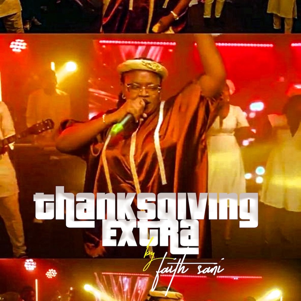  Thanksgiving Extra – Faith Sani