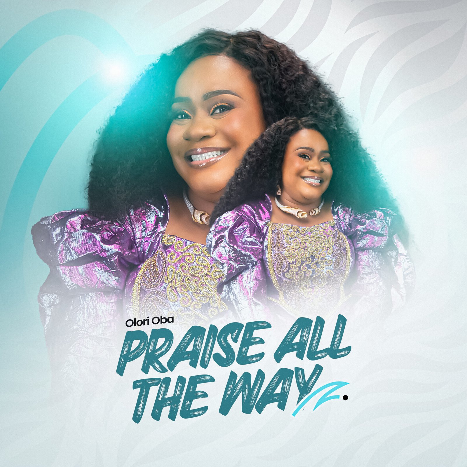 Olori Oba – Praise All the Way