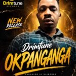 Drimtune Releases “Okpanganga” – Inspiring Nigerian Gospel Song of Gratitude and Divine Blessings