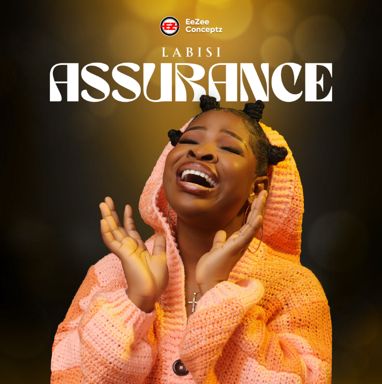 Labisi Releases “Assurance” EP – Inspiring Afro-Gospel Project Celebrating God’s Faithfulness
