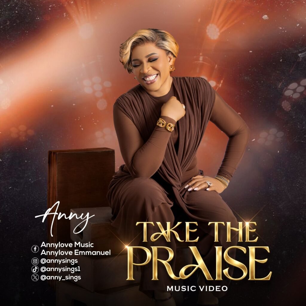 Anny releases Take the Praise gospel music video
