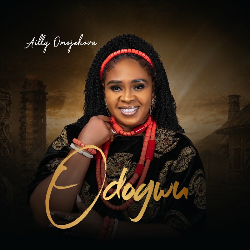 Ailly Omojehova releases Odogwu gospel song