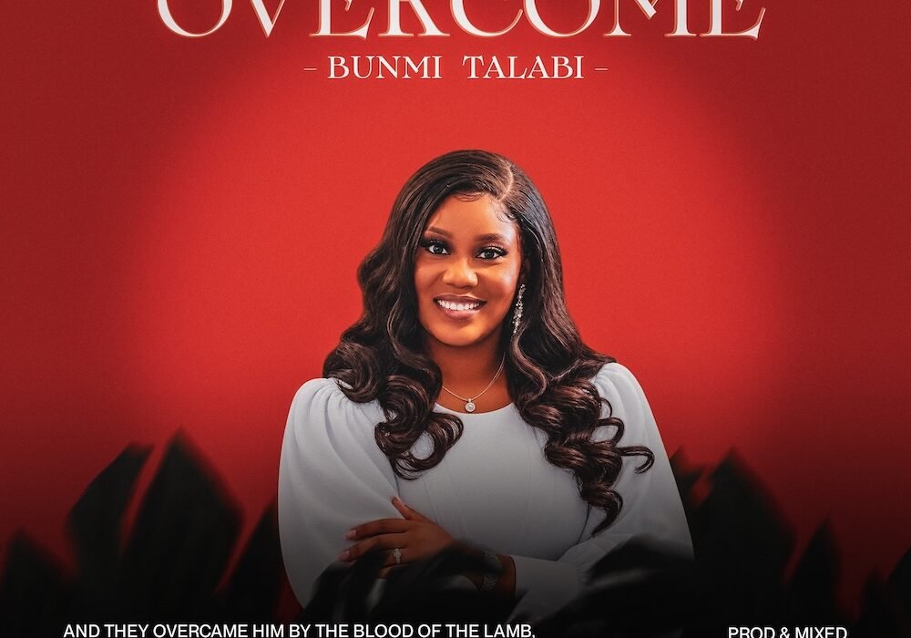 Bunmi Talabi releases Overcome gospel song and music video