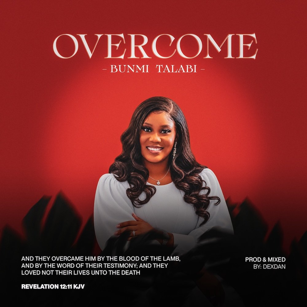 Bunmi Talabi releases Overcome gospel song and music video