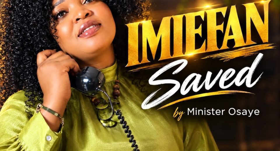 Minister Osaye releases Imiefan Bini gospel medley