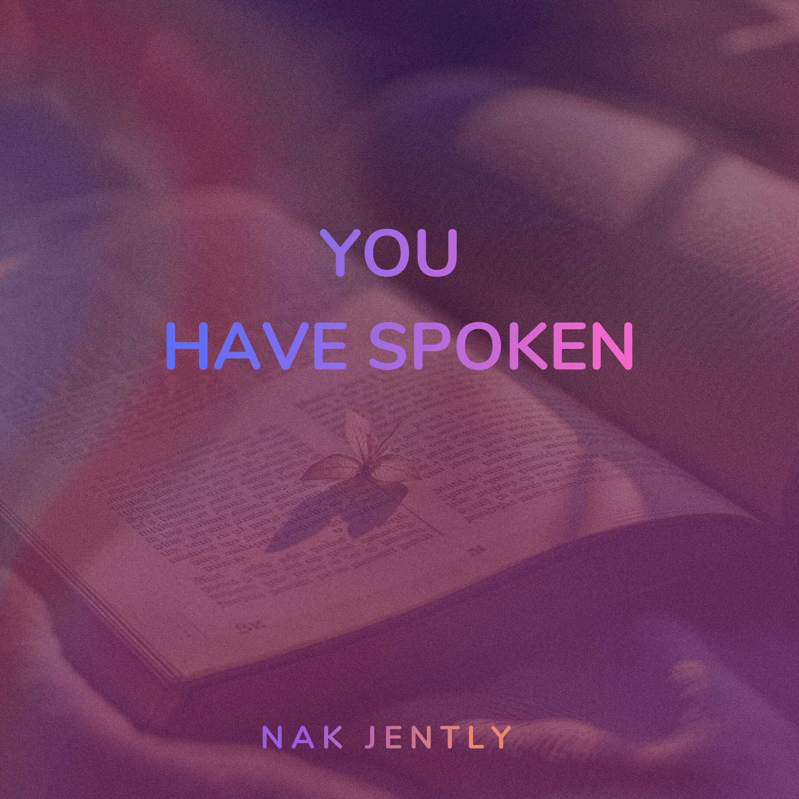 Nak Jently releases You Have Spoken worship song