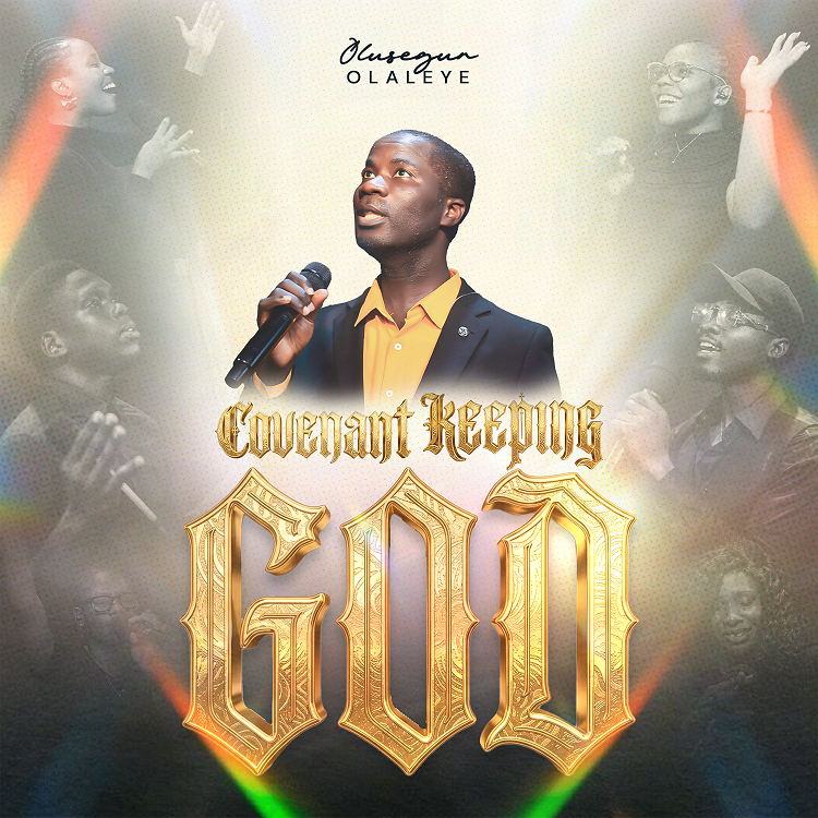 Olusegun Olaleye releases Covenant Keeping God gospel song