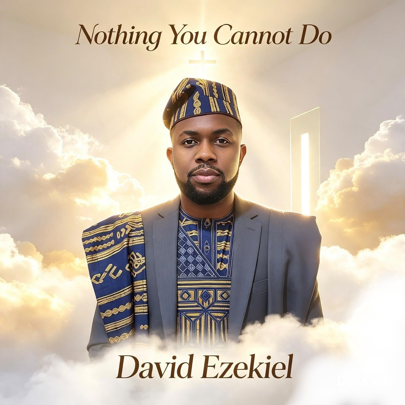 David Ezekiel releases Nothing You Cannot Do gospel song