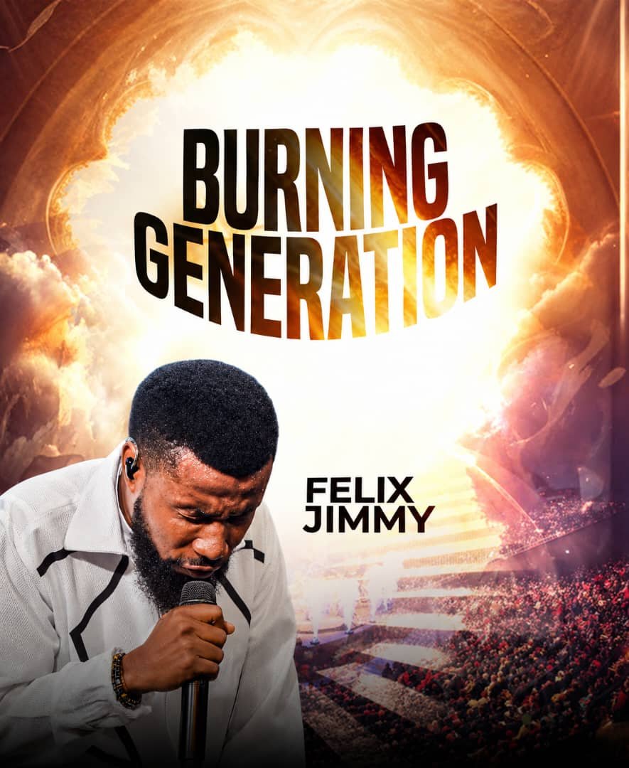 Felix Jimmy Calls for Spiritual Awakening in New Single “Burning Generation”