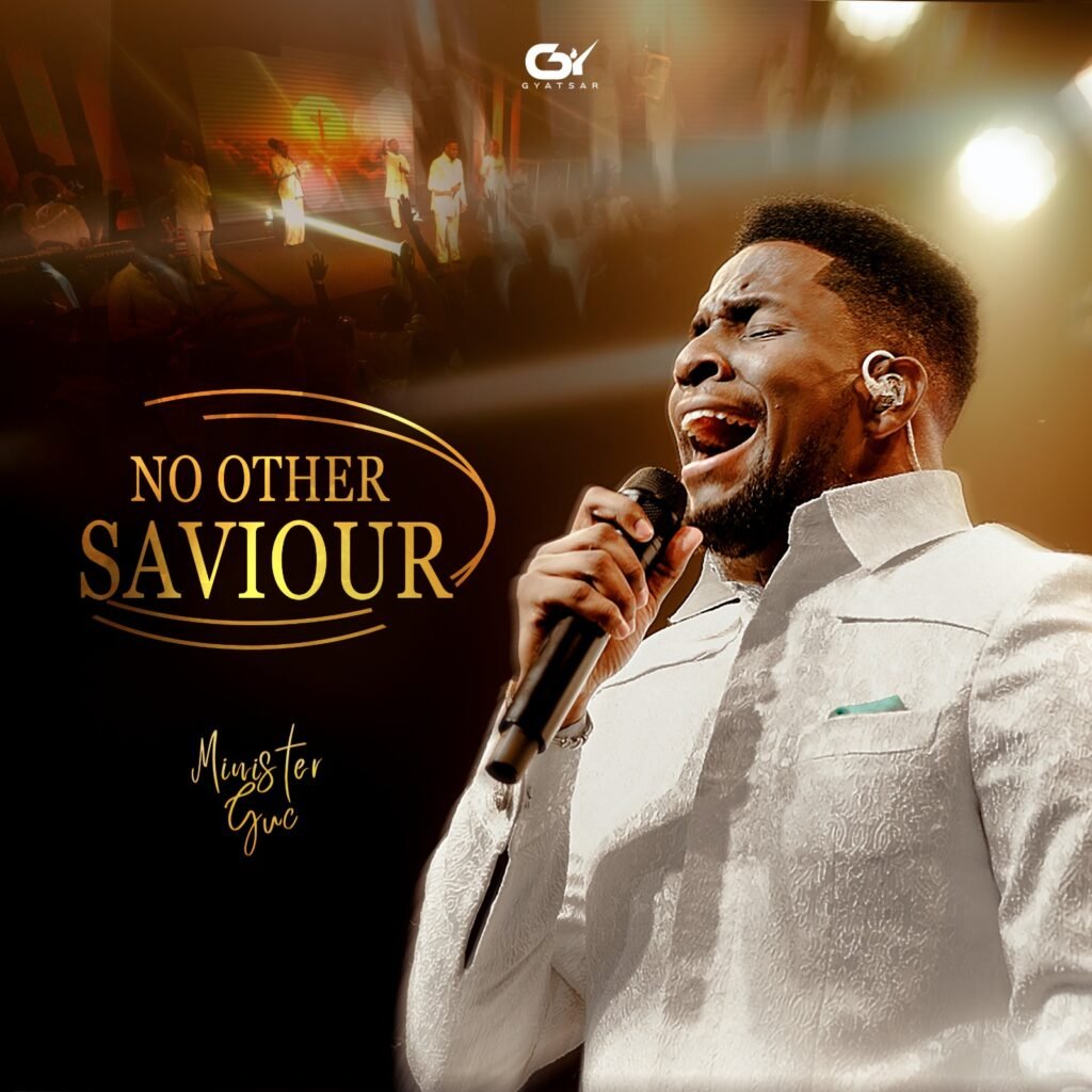 Minister GUC releases No Other Saviour worship song and music video