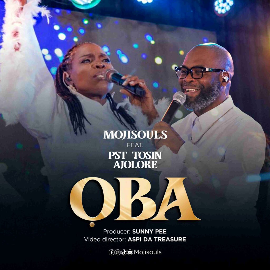 Mojisouls and Pastor Tosin Ajolore release OBA gospel praise song